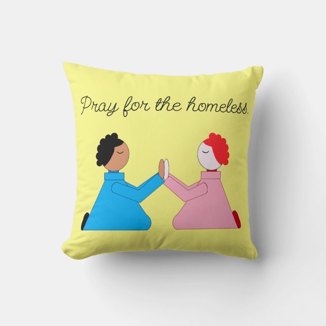 Pray for the Homeless Throw Pillow (Front)