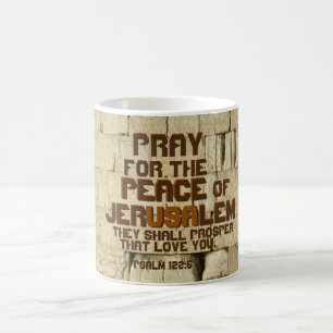 Pray for the Peace of Jerusalem, Psalm 122:6 Coffee Mug