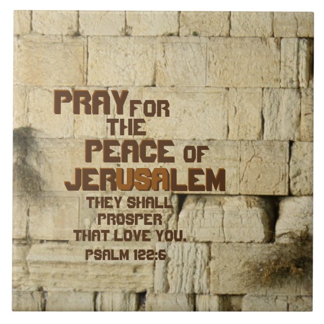 Pray for the Peace of Jerusalem, Psalm 122:6 Tile (Front)
