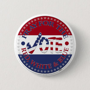 Pray For The Red, White Blue USA Check Mark VOTE Button