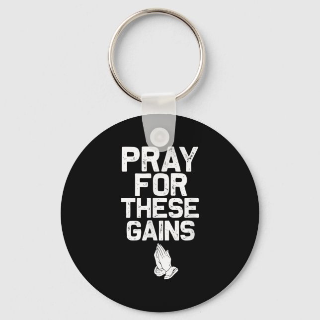 Pray For These Gains Fitness Gym Motivational  Keychain (Front)