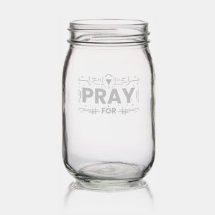 Pray for those of us mason jar