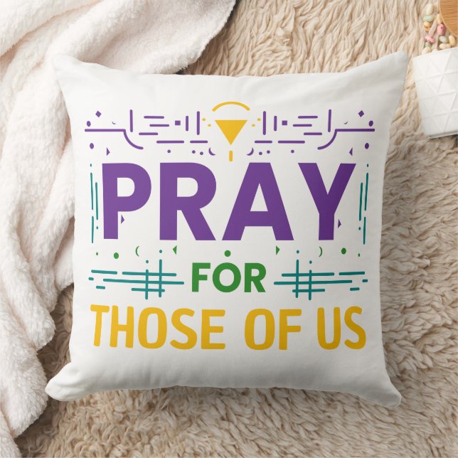 Pray for those of us throw pillow (Blanket)