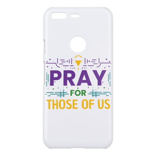 Pray for those of us uncommon google pixel case (Back)