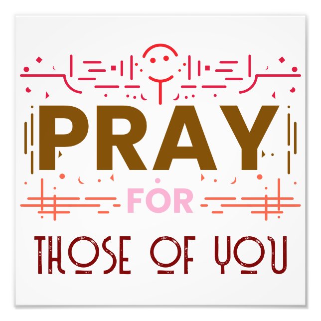 Pray for those of you photo print (Front)