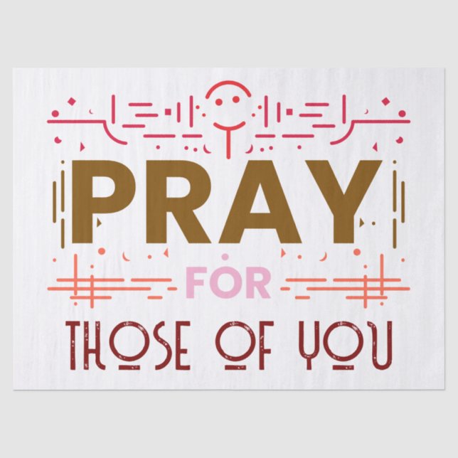 Pray for those of you tissue paper (Front)
