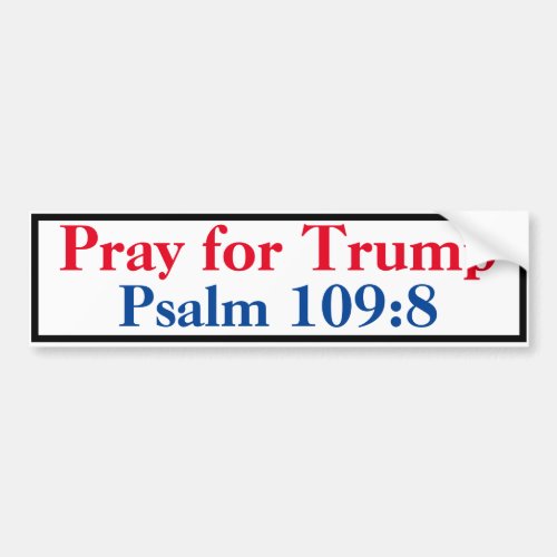 Pray for Trump Psalm 1098 Bumper Sticker