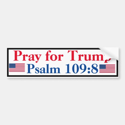 Pray for Trump Psalm 1098 Bumper Sticker