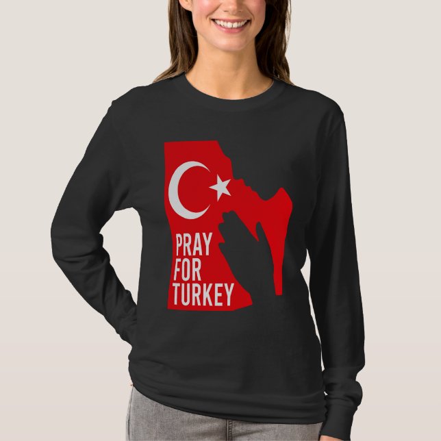 Pray For Turkey Pray For Türkiye I Stand With Turk T-Shirt (Front)