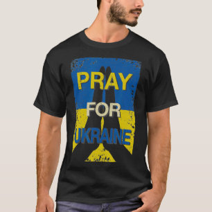 PRAY FOR UKRAINE  Distressed Support & Stand for U T-Shirt