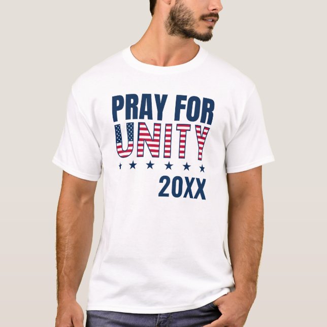 PRAY FOR UNITY 2024 Presidential Election T-Shirt (Front)