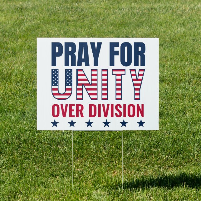 PRAY FOR UNITY OVER DIVISION Yard Sign (Insitu)