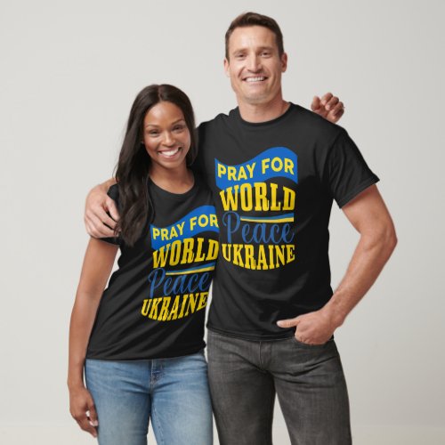 Pray For World Peace Ukraine Statement T_Shirt