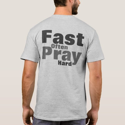 Pray Hard Fast Often T_Shirt