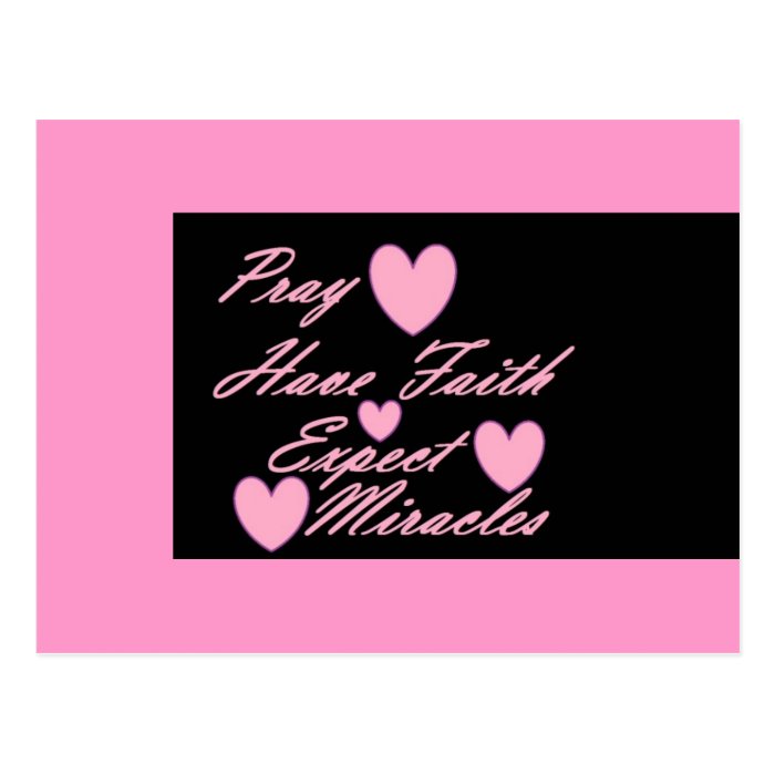 Pray Have Faith Expect Miracles Hearts Postcard