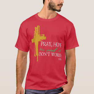 Pray Hope And Dont Worry Padre Pio Catholic Saint T-Shirt