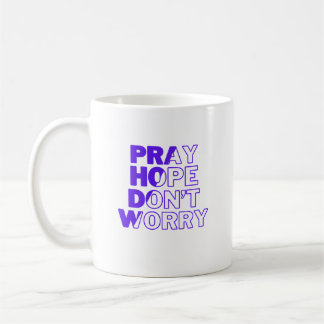 Pray, Hope, Don't Worry Mug
