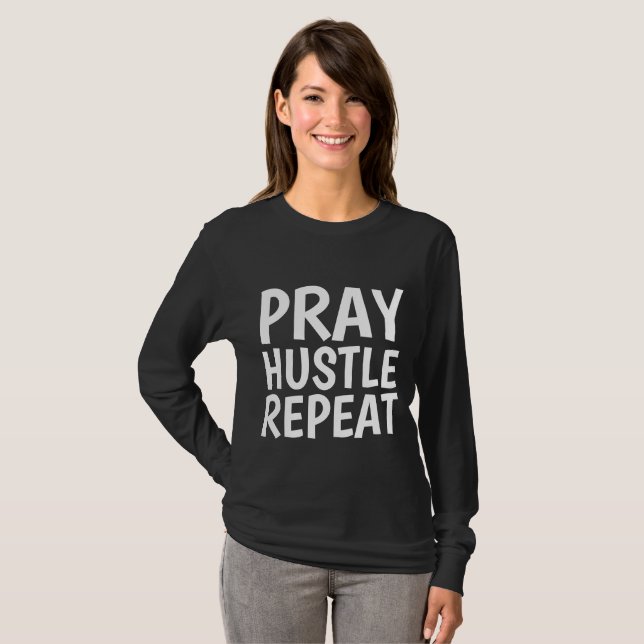 PRAY HUSTLE REPEAT, Christian T-shirts (Front Full)
