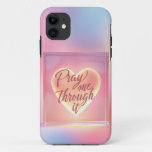 Pray Me Through It Heart Mobile Case