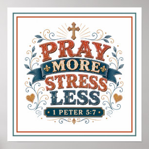 Pray More Stress Less Christian Biblical Quotes Poster