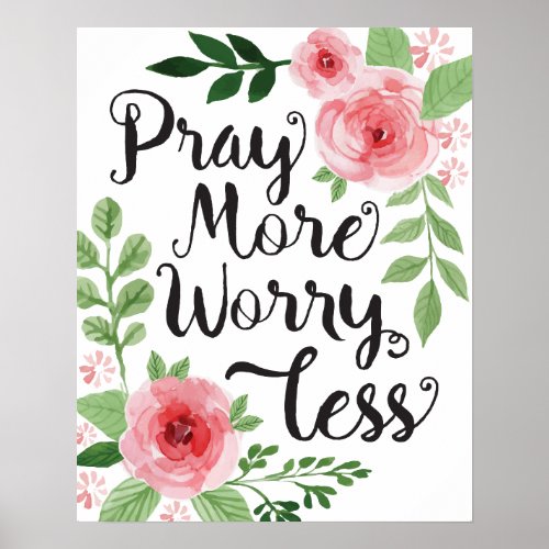 Pray More Worry Less Art Print