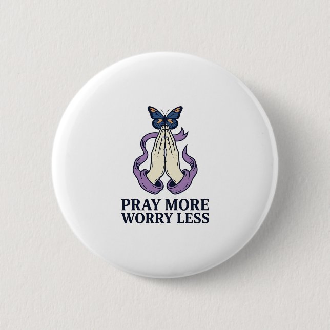 Pray More Worry Less Butterfly Christian Shirt_1 Button (Front)
