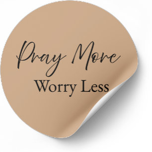 Pray More Worry Less Christian Minimalist Design Classic Round Sticker