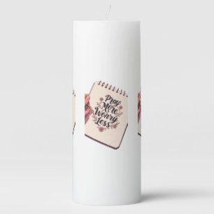Pray More, Worry Less – Faith Over Fear Pillar Candle