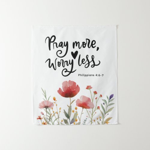 Pray More Worry Less Inspirational Quote Bible Tapestry