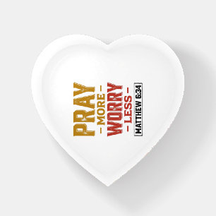 Pray More Worry Less Matthew 6_34 Shirt Design_1 Paperweight