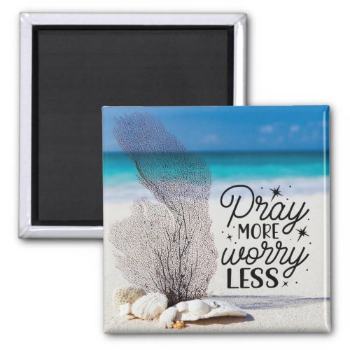 Pray More Worry Less Seashells on Sandy Beach Magnet