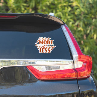 Pray More Worry Less Sticker