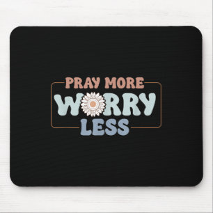 Pray More Worry Less Sunflower Motivation Mouse Pad