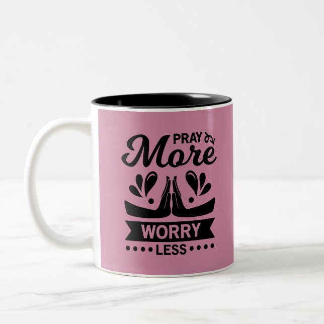Pray More Worry Less Two-Tone Coffee Mug (Left)