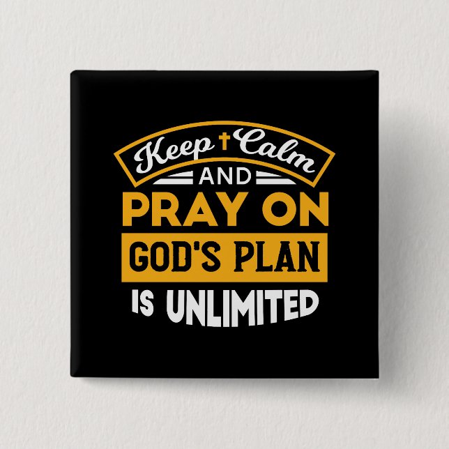 Pray On and Trust God's Unlimited Plan Faith-Based Button (Front)