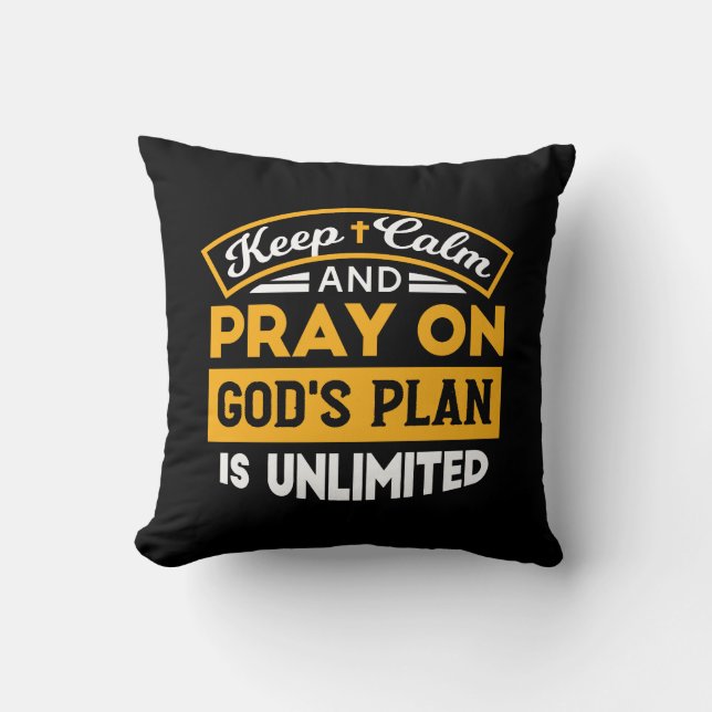 Pray On and Trust God's Unlimited Plan Faith-Based Throw Pillow (Front)