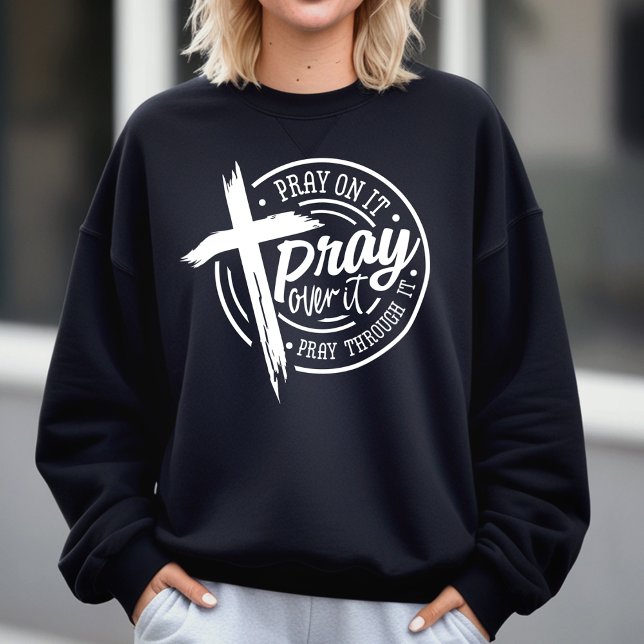  Pray On It Christian Cross Bible Verse Sweatshirt (Express your faith with style and confidence with our meaningful religious design T-shirt.)