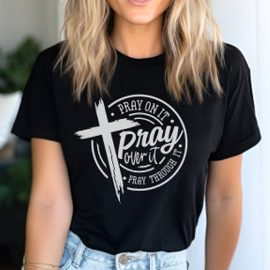 Pray On It Christian Cross Bible Verse T-Shirt
