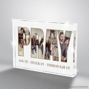 Pray on it over it through it, Custom Photo & Name Acrylic Award