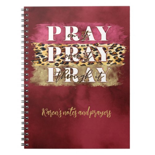 Pray On It Pray Over It Pray Through It Add Text Notebook