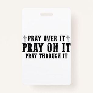Pray On It Pray Over It Pray Through It Christian Badge