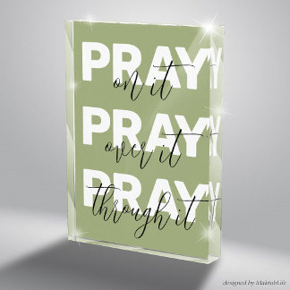 Pray on it, Pray over it, Pray through it, Matcha Acrylic Award