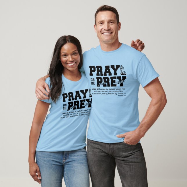 Pray or be Prey T-Shirt (Unisex)