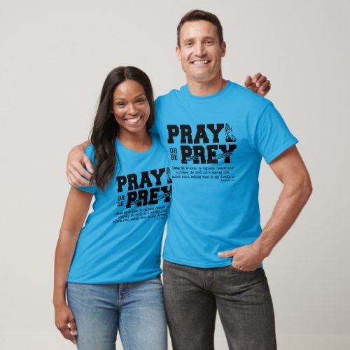 Pray or be Prey T_Shirt