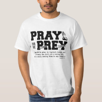 Pray or be Prey T-Shirt
