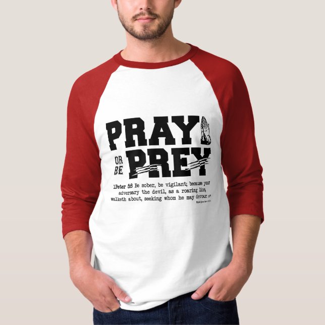 Pray or be Prey T-Shirt (Front)