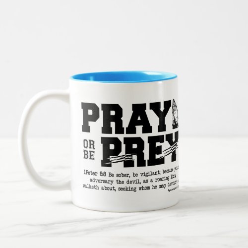 Pray or be Prey Two_Tone Coffee Mug