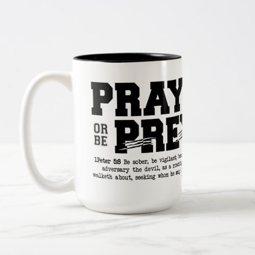 Pray or be Prey Two_Tone Coffee Mug