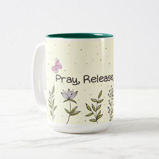 "Pray, Release, Trust" Mug Design