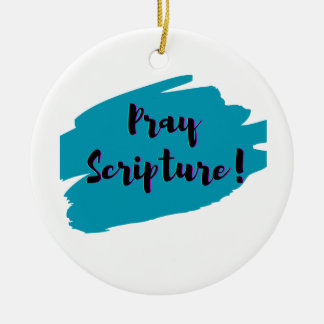 Pray Scripture  Ceramic Ornament